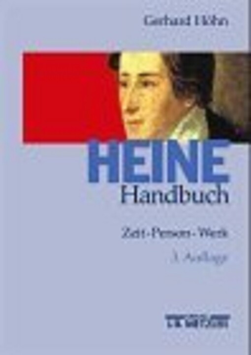 Heine-Handbuch : Zeit, Person, Werk