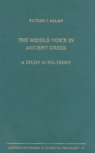 The middle voice in ancient Greek : a study in polysemy