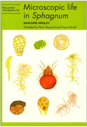 Microscopic Life in Sphagnum (Naturalists' Handbook)