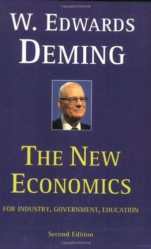 The New Economics for Industry, Government, Education - 2nd Edition