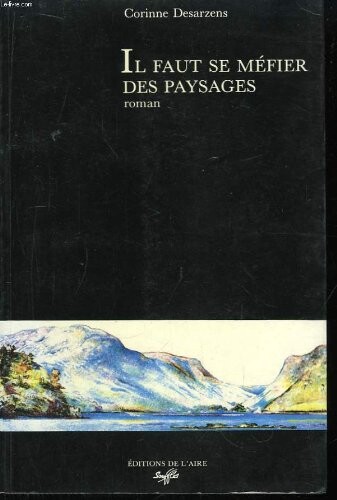 Il faut se mefier des paysages: Roman (French Edition)