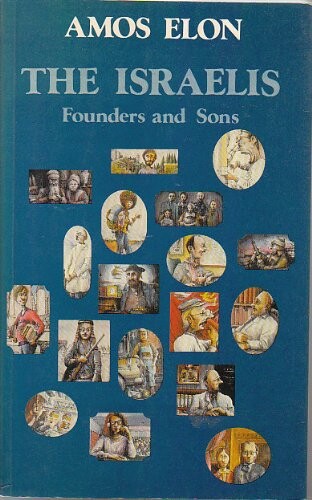 Die Israelis : Gründer und Söhne