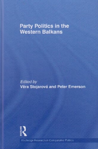 Party Politics in the Western Balkans (Routledge Research in Comparative Politics)
