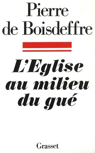 L'Eglise au milieu du gue (French Edition)
