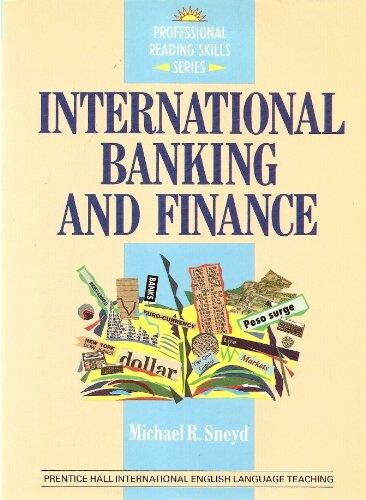 International Banking and Finance (Professional Reading Skills Series)