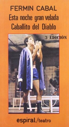Esta noche gran velada! Kid Pena contra Alarcon por el titulo europeo! ; Caballito del diablo (Teatro) (Spanish Edition)