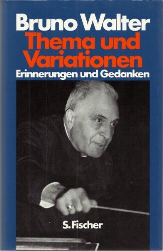 Thema und Variationen: Erinnerungen und Gedanken