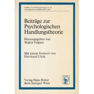 Beitrage zur psychologischen Handlungstheorie (Schriften zur Arbeitspsychologie) (German Edition)