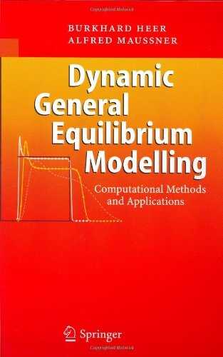 Dynamic general equilibrium modelling : computational methods and applications