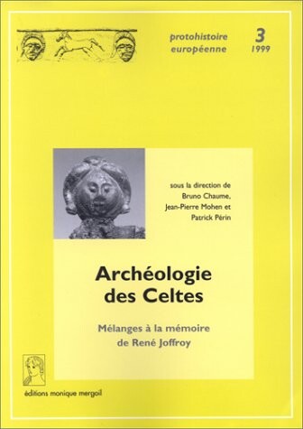 Archeologie des Celtes: Melanges a la memoire de Rene Joffroy (Protohistoire europeenne) (French Edition)