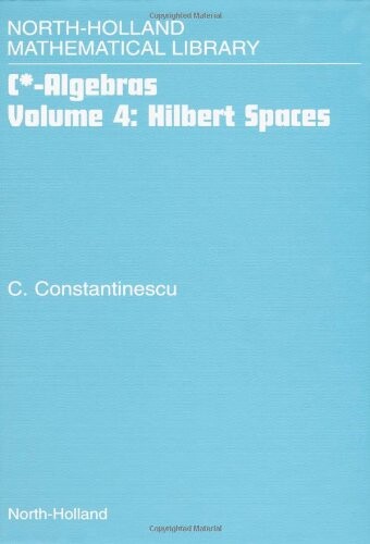 Hilbert Spaces, Volume Volume 4 (North-Holland Mathematical Library)