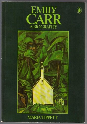 Emily Carr a Biography