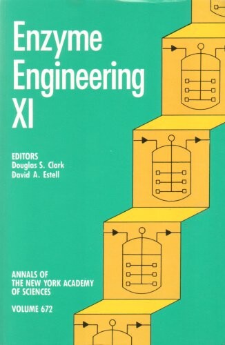 Enzyme Engineering XI (Annals of the New York Academy of Sciences, 672)