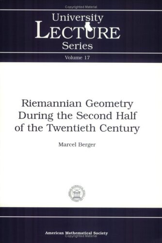 Riemannian Geometry During the Second Half of the Twentieth Century (University Lecture Series)
