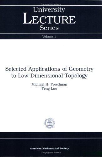 Selected Applications of Geometry to Low-Dimensional Topology (University Lecture Series)
