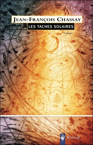 Les taches solaires : roman