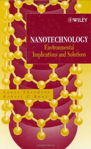Nanotechnology: Environmental Implications and Solutions