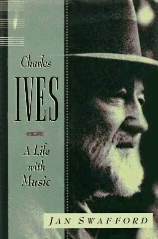 Charles Ives : a life with music