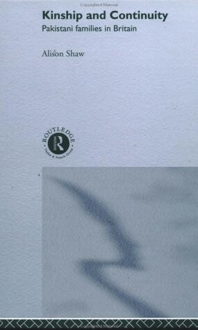 Kinship and Continuity: Pakistani Families in Britain