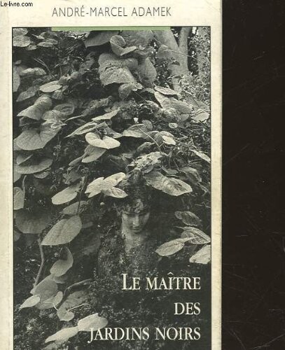Le maitre des jardins noirs (Micro-roman) (French Edition)