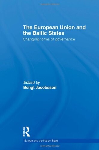 The European Union and the Baltic states : changing forms of governance