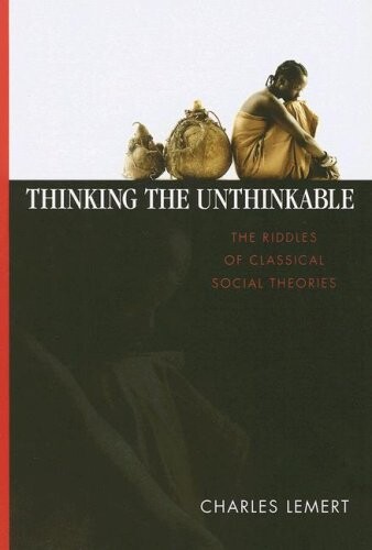 Thinking the Unthinkable: An Introduction to Social Theories (Great Barrington Books)