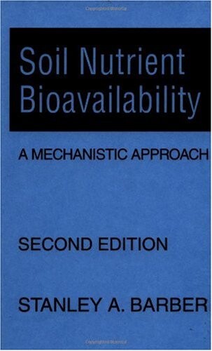 Soil Nutrient Bioavailability: A Mechanistic Approach
