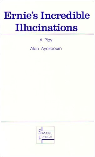 Ernie's Incredible Illucinations (Acting Edition)