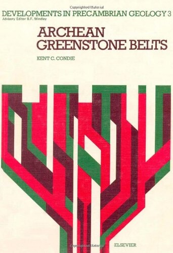 Archean Greenstone Belts (Developments in Precambrian geology)