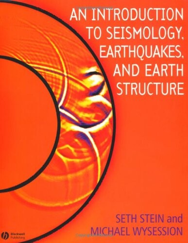 An Introduction to Seismology, Earthquakes and Earth Structure