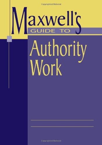 Maxwell's guide to authority work