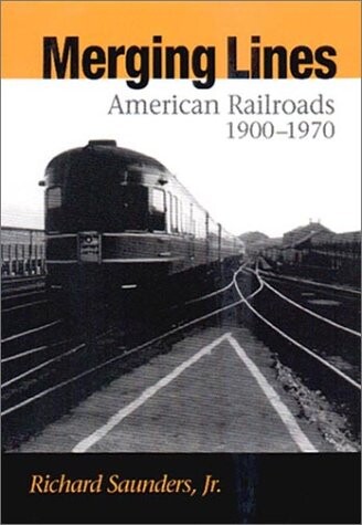 Merging Lines : American Railroads, 1900-1970
