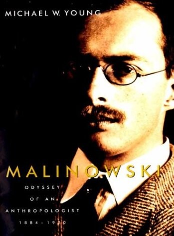Malinowski: Odyssey of an Anthropologist, 1884-1920