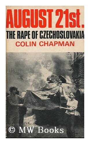 August 21st: The Rape of Czechoslovakia