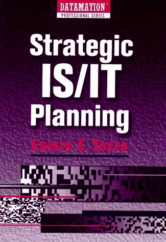 Strategic IS/IT Planning (Datamation Professional Series)