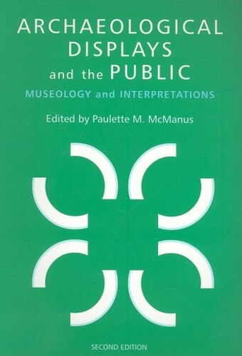 Archaeological displays and the public : museology and interpretation