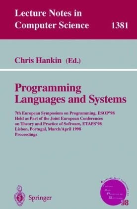 ESOP 1998 : Programming languages and systems. 7th European Symposium on Programming, ESOP '98, held as part of the Joint European Conferences on Theory and Practice of Software, ETAPS '98, Lisbon, Portugal, March 28 - Aprl 4, 1998. Proceedings