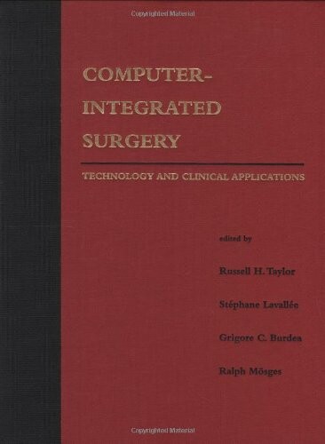 Computer-integrated surgery : technology and clinical applications