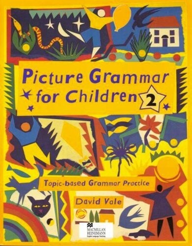 Picture grammar for children : topic-based grammar practice. Sv. 2, [Student's book]