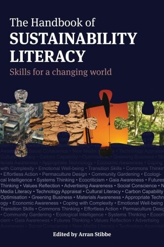 The handbook of sustainability literacy :skills for a changing world