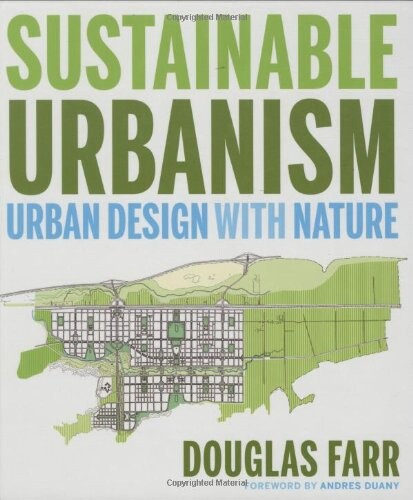 Sustainable urbanism :urban design with nature