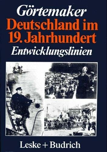 Deutschland im 19. Jahrhundert: Entwicklungslinien (Arbeitshilfen fur die politische Bildung) (German Edition)
