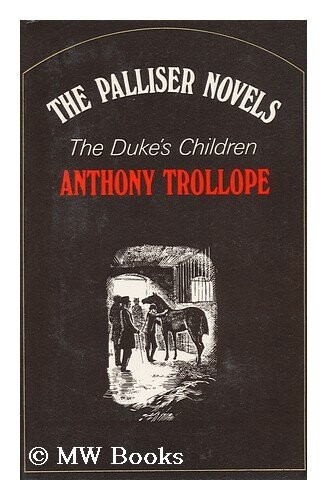 The Dukes children / [by] Anthony Trollope