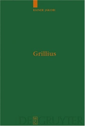 Grillius: Uberlieferung, Kommentar (Untersuchungen Zur Antiken Literatur Und Geschichte) (German Edition)