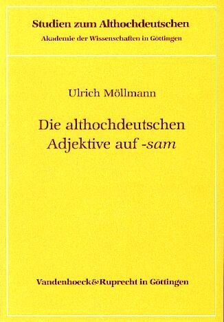Die althochdeutschen Adjektive auf -sam (Studien zum Althochdeutschen) (German Edition)