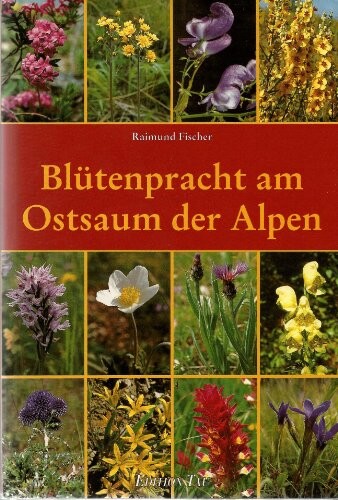 Blutenpracht am Ostsaum der Alpen (German Edition)