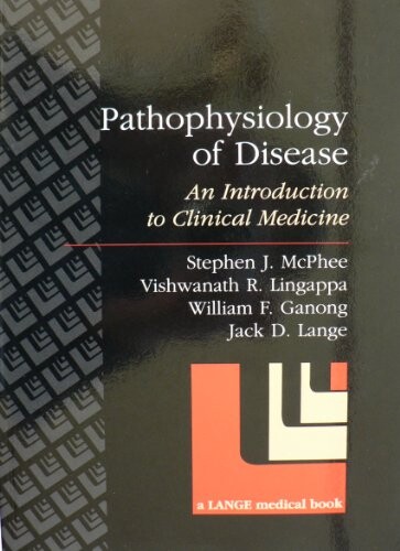 Pathophysiology of Disease: An Introduction to Clinical Medicine (A Lange Medical Book)