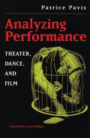 Analyzing Performance Theatre, Dance, and Film