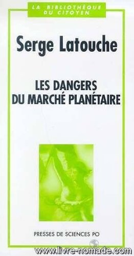 Les dangers du marche planetaire (La bibliotheque du citoyen) (French Edition)