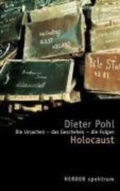 Holocaust : die Ursachen, das Geschehen, die Folgen